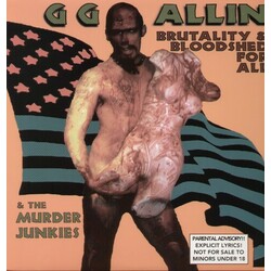 GG Allin & The Murder Junkies Brutality & Bloodshed For All Vinyl LP