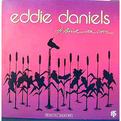 Eddie Daniels To Bird With Love Vinyl LP