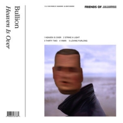 Bullion Heaven Is Over -Transpar- Vinyl 12"