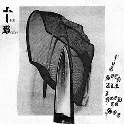 The Body (3) I've Seen All I Need To See Vinyl LP