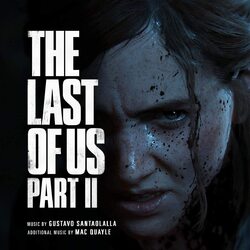 Gustavo Santaolalla / Mac Quayle The Last Of Us Part II (Original Soundtrack) Vinyl 2 LP