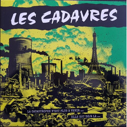 Les Cadavres La Catastrophe N'est Plus À Venir... Elle Est Déjà Là... Vinyl LP