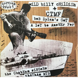 Billy Childish / CTMF / The Chatham Singers Bob Dylan's Got A Lot To Answer For / Chatham MTB Vinyl