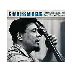 Charles Mingus The Complete 1960 Nat Hentoff Sessions CD