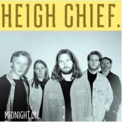 Heigh Chief Midnight Oil Vinyl LP