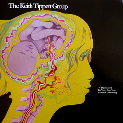 The Keith Tippett Group Dedicated To You, But You Weren't Listening Vinyl LP