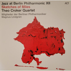 Theo Croker Quartet Jazz At Berlin Philharmonic XII - Sketches Of Miles Vinyl 2 LP