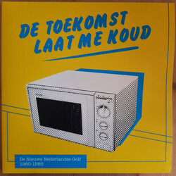 Various De Toekomst Laat Me Koud (De Nieuwe Nederlandse Golf 1980-1985) Vinyl 2 LP