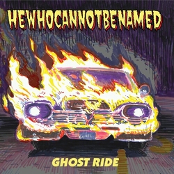 Hewhocannotbenamed Ghost Ride VINYL