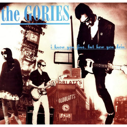 The Gories I Know You Fine, But How You Doin' Vinyl LP