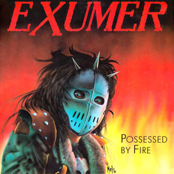 Exumer Possessed By Fire Vinyl LP