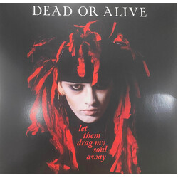 Dead Or Alive Let Them Drag My Soul Away Vinyl LP