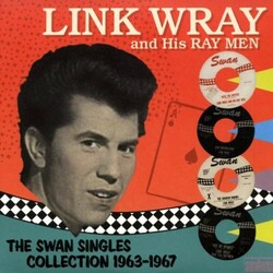 Link Wray And His Ray Men The Swan Singles Collection 1963-1967 Vinyl 2 LP