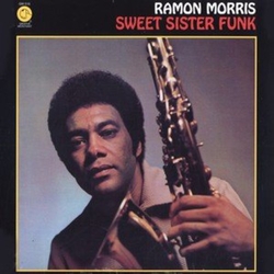 Ramon Morris Sweet Sister Funk Vinyl LP