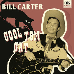 Bill Carter (7) Cool Tom Cat Vinyl LP