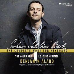 Johann Sebastian Bach / Benjamin Alard The Complete Works For Keyboard 1: The Young Heir Vinyl LP