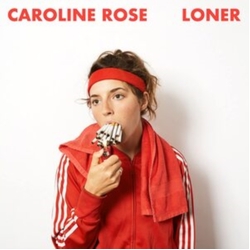 Caroline Rose Loner Vinyl LP