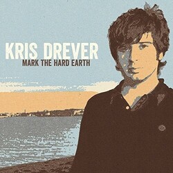 Kris Drever Mark The Hard Earth Vinyl LP