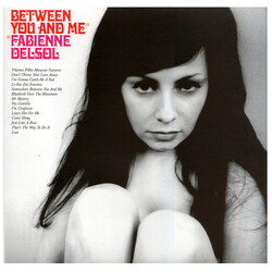 Fabienne Delsol Between You And Me
