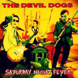 The Devil Dogs Saturday Night Fever Vinyl LP