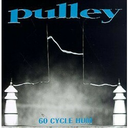 Pulley 60 Cycle Hum Vinyl LP