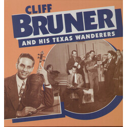 Cliff Bruner's Texas Wanderers Cliff Bruner And His Texas Wanderers Vinyl LP