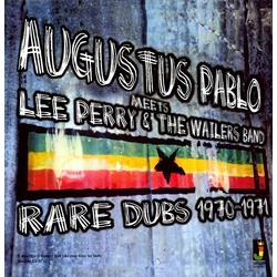 Augustus Pablo / Lee Perry / The Wailers Band Rare Dubs 1970-1971 Vinyl LP