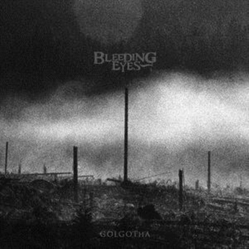 Bleeding Eyes Golgotha Vinyl LP