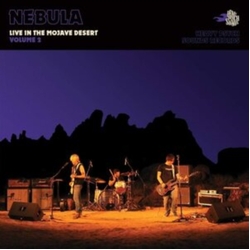 Nebula (3) Live In The Mojave Desert (Volume 2) Vinyl LP