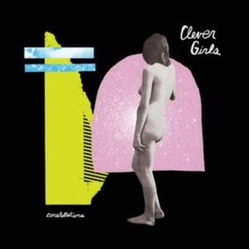 Clever Girls Constellations Vinyl LP