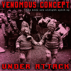 Venomous Concept / Under Attack (3) The Kids Are Alright Split EP Vinyl