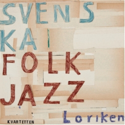 Svenska Folkjazzkvarte... Loriken VINYL LP