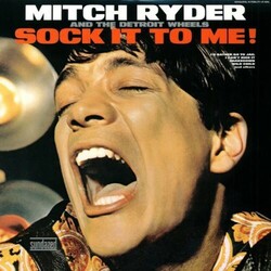 Mitch Ryder & The Detroit Wheels Sock It To Me! Vinyl LP