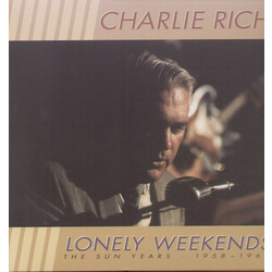 Charlie Rich Lonely Weekends: The Sun Years 1958-1962 Vinyl LP