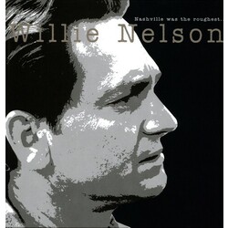 Willie Nelson Nashville Was The Roughest... Vinyl LP