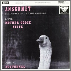 Maurice Ravel / Claude Debussy / Ernest Ansermet / L'Orchestre De La Suisse Romande Mother Goose Suite - Nocturnes Vinyl LP