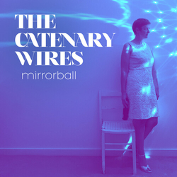 The Catenary Wires Mirror Ball Vinyl LP