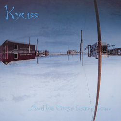 Kyuss ...And The Circus Leaves Town Vinyl LP