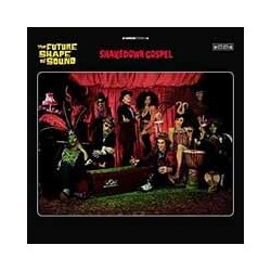 The Future Shape Of Sound Shakedown Gospel Vinyl LP