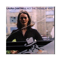 Laura Cantrell Not The Tremblin' Kind Vinyl LP