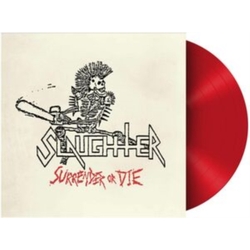 Slaughter (2) Surrender Or Die Vinyl LP