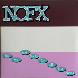 NOFX So Long And Thanks For All The Shoes Vinyl LP