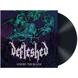 Defleshed Under The Blade Vinyl LP