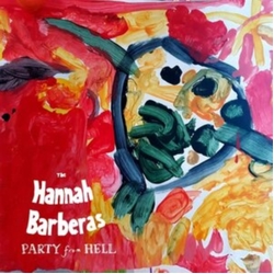 The Hannah Barberas Party From Hell Vinyl LP
