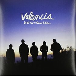 Valencia We All Need A Reason To Believe Vinyl LP