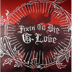 G. Love Fixin' To Die Vinyl LP