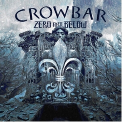 Crowbar (2) Zero And Below Vinyl LP