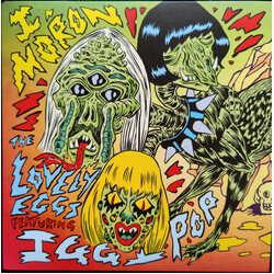 The Lovely Eggs / Iggy Pop I, Moron