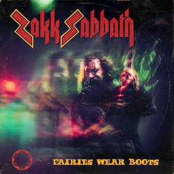 Zakk Sabbath Fairies Wear Boots .. Wear Boots / Mint Green 7Vinyl W/ Full-Color Sleeve VINYL 12"