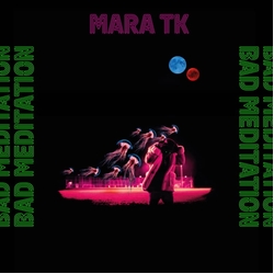 Mara Tk Bad Meditation Vinyl LP